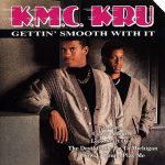 K.M.C. Kru – 1990 – Gettin’ Smooth With It
