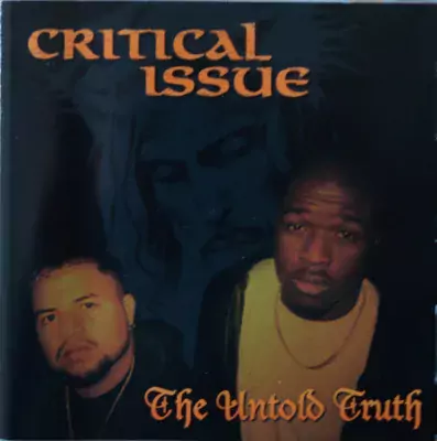 Critical Issue - The Untold Truth