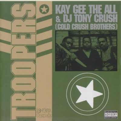 Kay Gee The All & DJ Tony Crush - 1988 - Troopers (2006-Reissue)