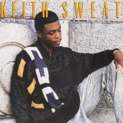 Keith Sweat - 1987 - Make It Last Forever