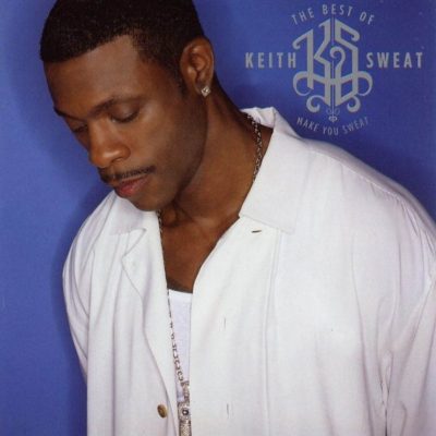 Keith Sweat - 2004 - Make You Sweat - The Best Of