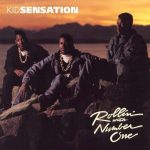 Kid Sensation – 1990 – Rollin’ With Number One