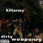 Killarmy – 1998 – Dirty Weaponry
