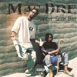 Mac Dre – 1999 – Rapper Gone Bad