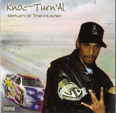 Knoc-Turn'Al - 2006 - Return Of The Hustler (Unofficial Release)