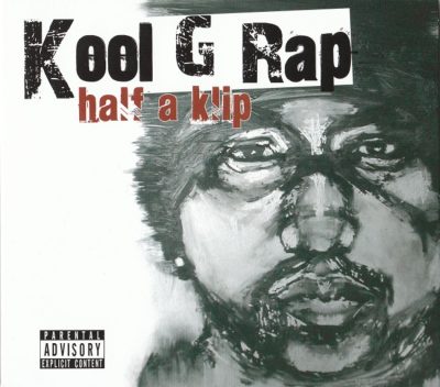 Kool G Rap - 2008 - Half A Klip