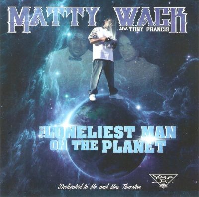 Matty Wack - 2015 - The Loneliest Man On The Planet