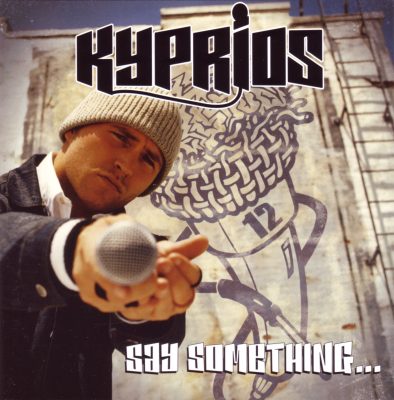 Kyprios - 2004 - Say Something...