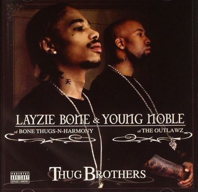 Layzie Bone & Young Noble - 2006 - Thug Brothers