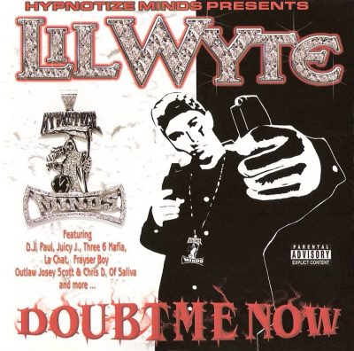 Lil Wyte - 2003 - Doubt Me Now