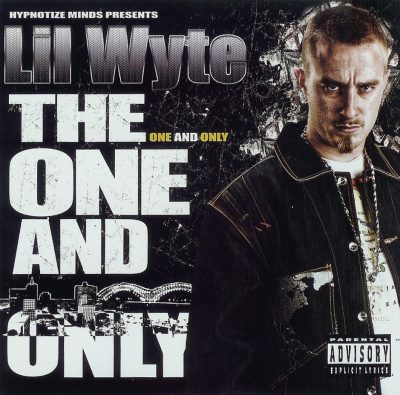 Lil Wyte - 2007 - The One And Only