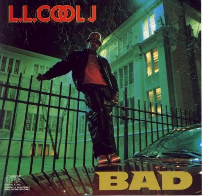 LL Cool J - 1987 - BAD (Bigger And Deffer)