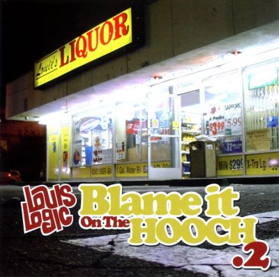 Louis Logic - 2005 - Blame It On The Hooch .2
