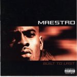 Maestro Fresh-Wes – 1998 – Built To Last