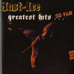 Just Ice – 2008 – Greatest Hits… So Far