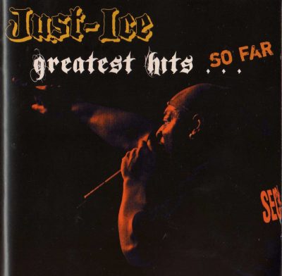 Just Ice - 2008 - Greatest Hits... So Far