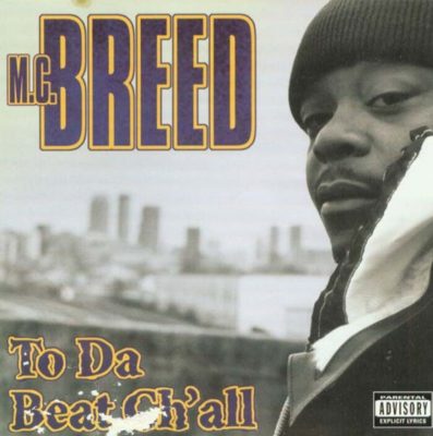 MC Breed - 1996 - To Da Beat Ch'all