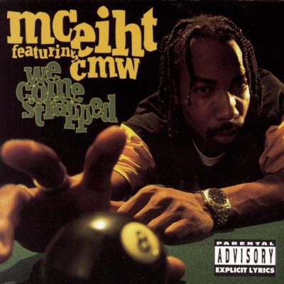 MC Eiht - 1994 - We Come Strapped (with Compton's Most Wanted)