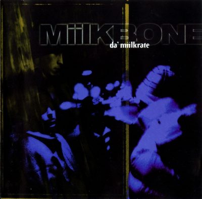 Miilkbone - 1995 - Da' Miilkrate
