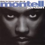 Montell Jordan – 1995 – This Is How We Do It