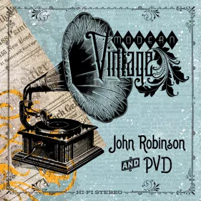 John Robinson & PVD - Modern Vintage