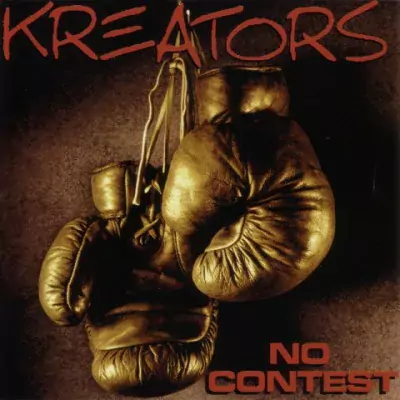 Kreators - No Contest