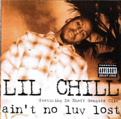 Lil Chill - Ain't No Luv Lost