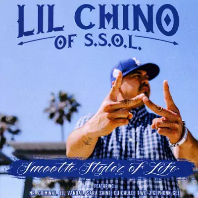 Lil Chino - Smooth Stylez Of Life