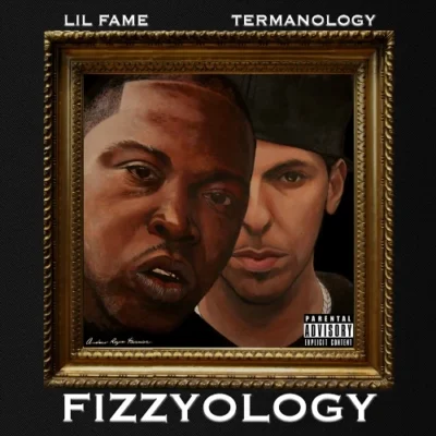 Lil Fame & Termanology - 2012 - Fizzyology Lil Fame & Termanology - Fizzyology (2012) Album cover