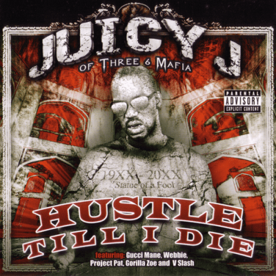 Juicy J - 2009 - Hustle Till I Die