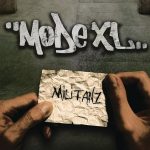 Mode XL – 2008 – Militanz