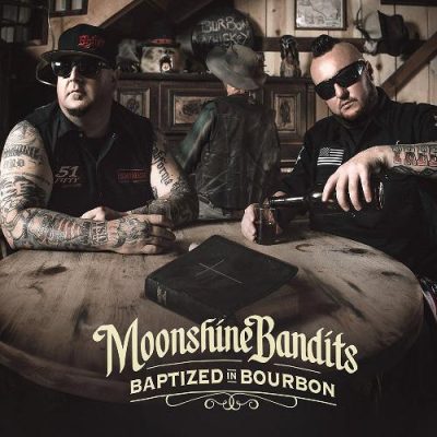 Moonshine Bandits - 2017 - Baptized In Bourbon