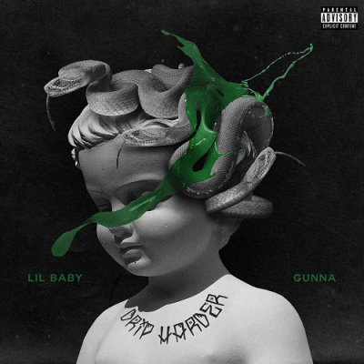 Lil Baby & Gunna - 2018 - Drip Harder