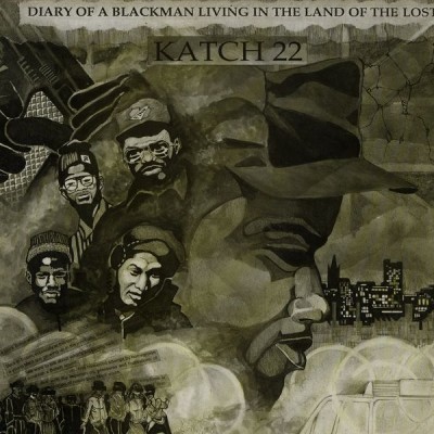 Katch 22 - 1991 - Diary Of A Blackman Living In The Land Of The Lost