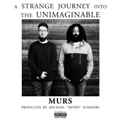 Murs - 2018 - A Strange Journey Into The Unimaginable