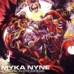 Myka Nyne – 2003 – A Work In Progress