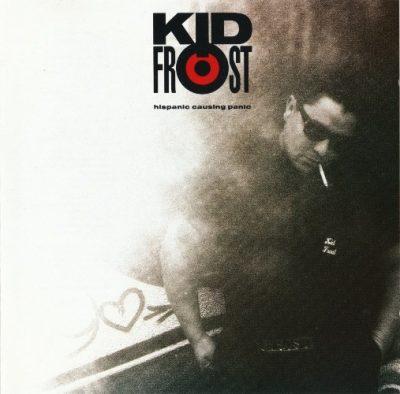 Kid Frost - 1990 - Hispanic Causing Panic