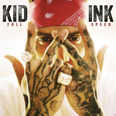 Kid Ink - 2015 - Full Speed (Deluxe Edition)