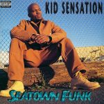 Kid Sensation – 1995 – Seatown Funk