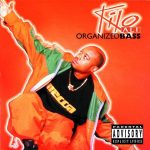 Kilo Ali – 1997 – Organized Bass