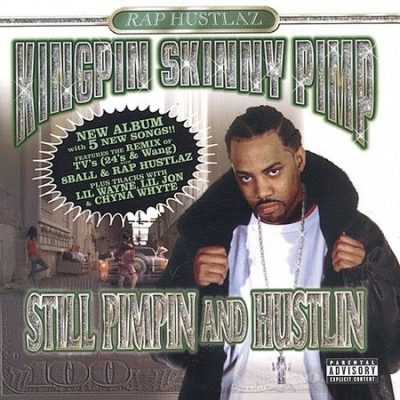 Kingpin Skinny Pimp - 2002 - Still Pimpin And Hustlin