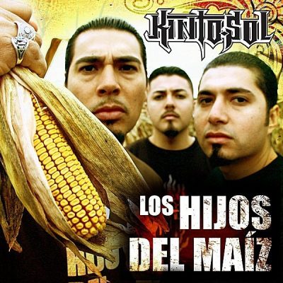 Kinto Sol - 2007 - Los Hijos Del Maiz