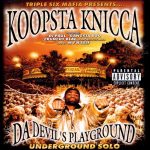 Koopsta Knicca – 1999 – Da Devil’s Playground: Underground Solo