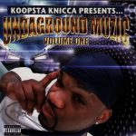 Koopsta Knicca – 2007 – Underground Muzic, Volume One