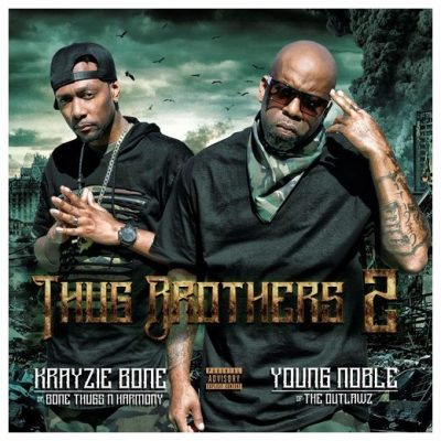 Krayzie Bone & Young Noble - 2017 - Thug Brothers 2