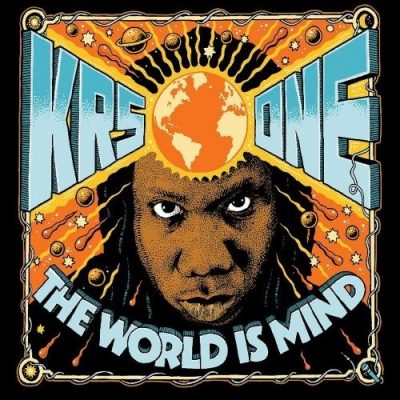 KRS-One - 2017 - The World Is MIND