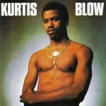 Kurtis Blow – 1980 – Kurtis Blow (1998-Reissue)