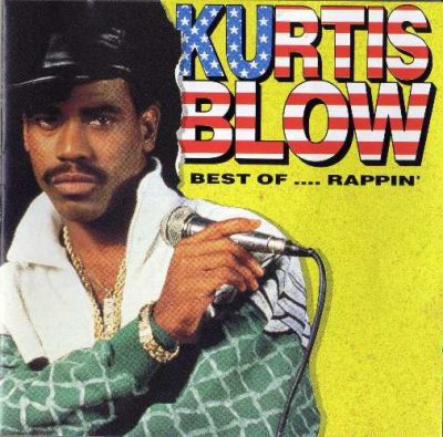 Kurtis Blow - 1990 - Best Of .... Rappin'