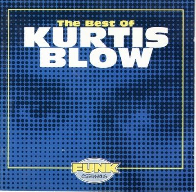 Kurtis Blow - 1994 - The Best Of Kurtis Blow