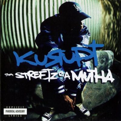 Kurupt - 1999 - Tha Streetz Iz A Mutha